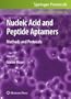 Nucleic Acid and Peptide Aptamers: Methods and Protocols (Methods in Molecular Biology)