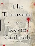 The Thousand: A Novel