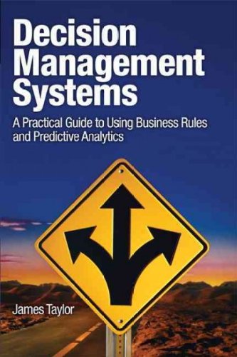[ Decision Management Systems: A Practical Guide to Using Business Rules and Predictive Analytics [ DECISION MANAGEMENT SYSTEMS: A PRACTICAL GUIDE TO USING BUSINESS RULES AND PREDICTIVE ANALYTICS BY Taylor, James ( Author ) Oct-10-2011 ] By Taylor, James ( Author ) [ 2011 ) [ Hardcover ]