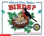 Have You Seen Birds?