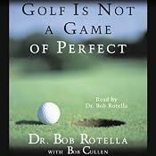 Golf Is Not a Game of Perfect | [Dr. Bob Rotella, Bob Cullen]