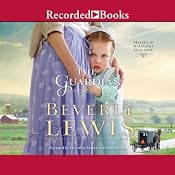 The Guardian: Home to Hickory Hollow, Book 3 | Beverly Lewis