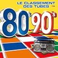 80's 90's Le Classement des Tubes