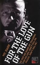 For the Love of the Gun