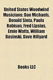 United States Woodwind Musicians: Dan Michaels, Donald Sinta, Paula Robison, Fred Lipsius, Ernie Watts, William Basinski, Dave Hillyard