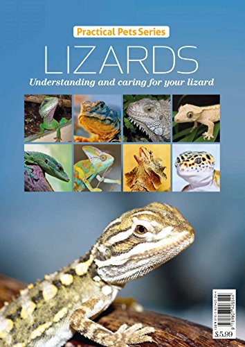Lizards: Understanding and caring for your lizard (Practical Pets series Book 2)