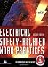 Electrical Safety-Related Work Practices, Second Edition
