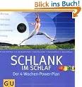 Schlank im Schlaf. Der 4-Wochen-Power-Plan (GU Einzeltitel Gesunde Ern�hrung)