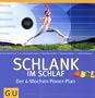 Schlank im Schlaf. Der 4-Wochen-Power-Plan (GU Einzeltitel Gesunde Ern�hrung)
