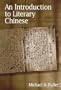 An Introduction to Literary Chinese: Revised Edition (Harvard East Asian Monographs)