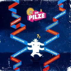 Wer sind die Pilze
