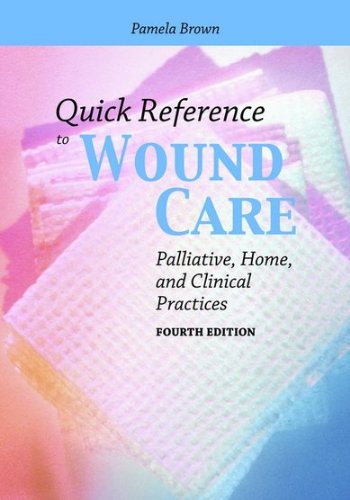 Quick Reference To Wound Care