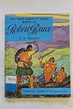 The 'read about it' series / by O.B. Gregory. Books 25-48 : Historical topics. Book 32, Robert Bruce