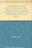 Learning about caring : an introductory package for staff development in residential and day care work