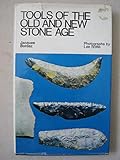 Tools of the Old and New Stone Age
