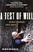 A Test of Will: One Man's Extraordinary Story of Survival