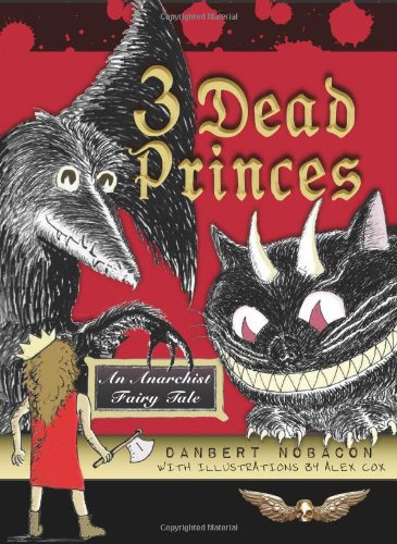 3 dead princes an anarchist fairy tale