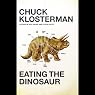 Eating the Dinosaur