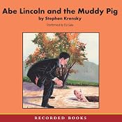 Abe Lincoln and the Muddy Pig | [Stephen Krensky]