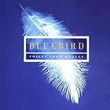 Bluebird: Voices From Heaven