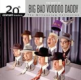 The Best of Big Bad Voodoo Daddy: 20th Century Masters - The Millennium Collection