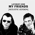 My Friends [Acoustic Version]
