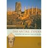 Das antike Zypern: Aphrodites Insel zwischen Orient und Okzident (Zaberns Bildbande)