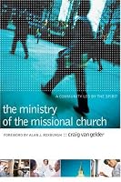 Ministry of the Missional Church, The: A Community Led by the Spirit
