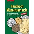 Handbuch M�nzensammeln: Ein Leitfaden f�r M�nzsammler und solche, die es werden wollen