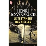 Le Testament des si�clespar Henri Loevenbruck