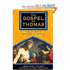 The Gospel of Thomas: The Gnostic Wisdom of Jesus