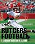 Rutgers Football: A Gridiron Tradition in Scarlet
