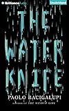 The Water Knife: A Novel