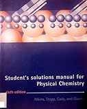 Student's solutions manual for physical chemistry