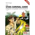 Der Studi-Survival-Guide: Erfolgreich und gelassen durchs Studium!