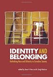 Identity And Belonging: Rethinking Race And Ethnicity in Canadian Society (1551303124) by Hier, Sean P.