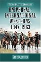 Universal-international Westerns, 1947-1963: The Complete Filmography