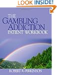 The Gambling Addiction Patient Workbook
