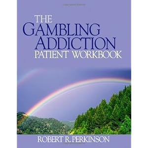 The Gambling Addiction Patient Workbook