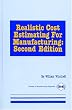 Realistic Cost Estimating for Manufacturing
