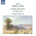 Ireland - String Quartets; The Holy Boy