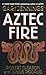 Aztec Fire
