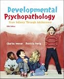 Developmental Psychopathology: From Infancy Through Adolescence