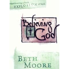 Believing God: Experiencing a Fresh Explosion of Faith