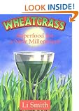 Wheatgrass: Superfood for a New Millennium