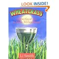 Wheatgrass: Superfood for a New Millennium