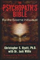The Psychopath's Bible: For the Extreme Individual