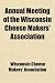 Annual Meeting of the Wisconsin Cheese Makers' Association