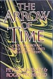 The arrow of time : a voyage through science to solve time's greatest mystery