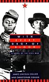 With Every Drop of Blood:  A Novel of the Civil War